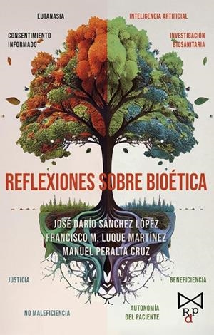 REFLEXIONES SOBRE BIOÉTICA | 9788419671837 | LUQUE MARTÍNEZ, FRANCISCO MANUEL / PERALTA CRUZ, MANUEL