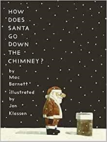 HOW DOES SANTA GO DOWN THE CHIMNEY | 9781529512779 | BARNETT, MAC