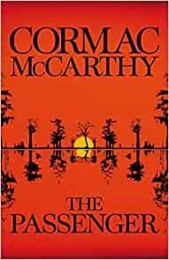 PASSANGER, THE | 9780330457439 | MCCARTHY, CORMAC
