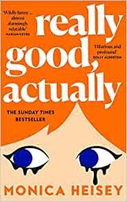 REALLY GOOD ACTUALLY | 9780008511760 | HEISEY, MONICA