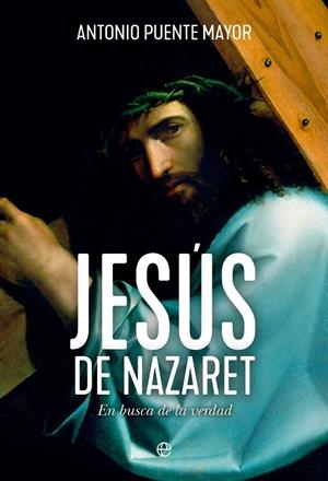 JESÚS DE NAZARET | 9788413846569 | PUENTE, ANTONIO