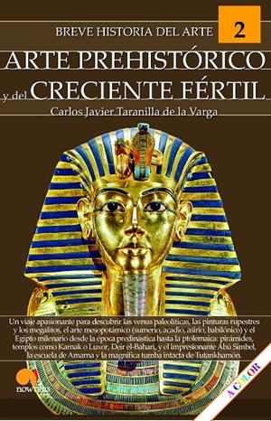 BREVE HISTORIA DEL ARTE PREHISTÓRICO Y DEL CRECIENTE FÉRTIL. ARTE 2 | 9788413053899 | TARANILLA, CARLOS J.