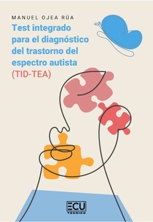 TEST INTEGRADO DIAGNOSTICO TRASTORNO DES ESPECTRO AUTISTA | 9788412704280 | OJEA RUA, MANUEL