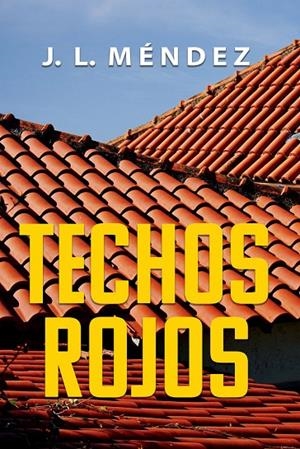 TECHOS ROJOS | 9788412752830 | MENDEZ, J. L.