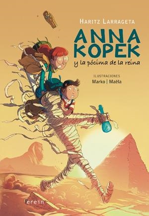 ANNA KOPEK Y LA PÓCIMA DE LA REINA | 9788491098928 | LARRAGETA, HARITZ