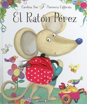 RATÓN PÉREZ, EL | 9788467793451 | SUE, CAROLINA