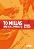 70 MILLAS HASTA EL PARAISO | 9788492696390 | KLEMENT, ROBERT