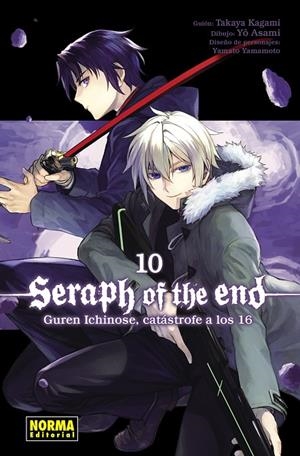 SERAPH OF THE END 10 : GUREN ICHINOSE, CATASTROFE A LOS 16 | 9788467961546 | KAGAMI, TAKAYA