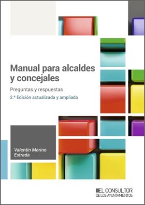 MANUAL PARA ALCALDES Y CONCEJALES | 9788470529269 | MERINO ESTRADA, VALENTÍN