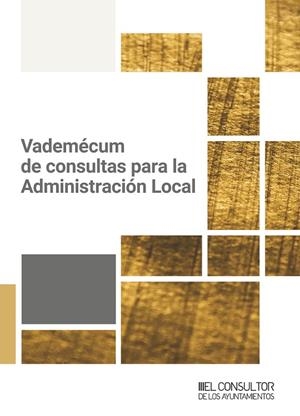 VADEMÉCUM DE CONSULTAS PARA LA ADMINISTRACIÓN LOCAL | 9788470529344 | REDACCIÓN LA LEY