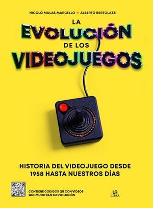 EVOLUCIÓN DE LOS VIDEOJUEGOS, LA | 9788466242929 | MULAS MARCELLO, NICOLO / BERTOLAZZI, ALBERTO