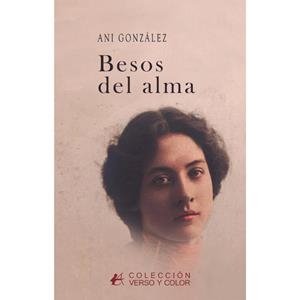 BESOS DEL ALMA | 9788419899729 | GONZÁLEZ, ANI