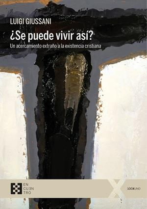 ¿SE PUEDE VIVIR ASÍ? | 9788413391588 | GIUSSANI, LUIGI