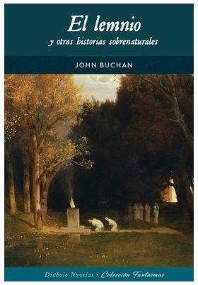 LEMNIO Y OTRAS HISTORIAS SOBRENATURALES, EL | 9788419790217 | BUCHAN, JOHN