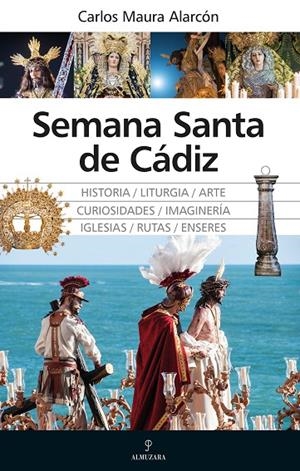 SEMANA SANTA EN CÁDIZ | 9788411314299 | MAURA ALARCÓN, CARLOS