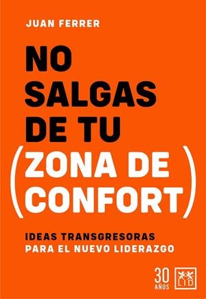 NO SALGAS DE TU ZONA DE CONFORT | 9788417880811 | FERRER, JUAN