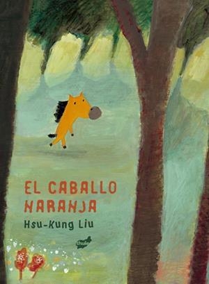 CABALLO NARANJA, EL | 9788418702662 | LIO, HSU-KUNG