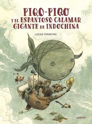 PIQO-PIQO Y EL ESPANTOSO CALAMAR DE INDOCHINA | 9788418909801 | FERREYRA, LUCAS
