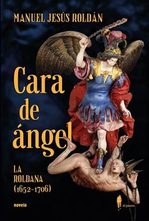 CARA DE ÁNGEL (LA ROLDANA, 1652-1706) | 9788419188342 | ROLDAN, MANUEL JESUS