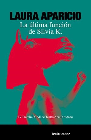 ÚLTIMA FUNCIÓN DE SILVIA K., LA | 9788480489461 | APARICIO,LAURA