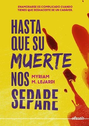 HASTA QUE SU MUERTE NOS SEPARE | 9788419478238 | LEJARDI, MYRIAM M.