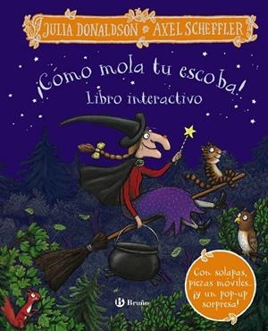 CÓMO MOLA TU ESCOBA! LIBRO INTERACTIVO | 9788469639955 | DONALDSON, JULIA