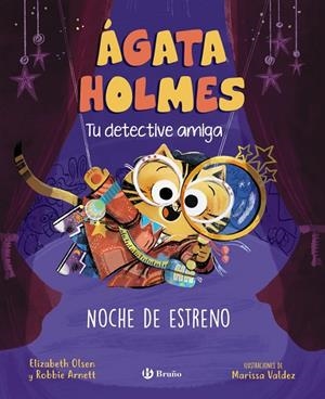 ÁGATA HOLMES 02. NOCHE DE ESTRENO | 9788469639979 | OLSEN, ELIZABETH / ARNETT, ROBBIE