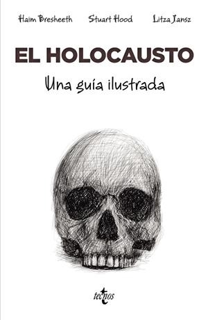 HOLOCAUSTO, EL. UNA GUÍA ILUSTRADA | 9788430989164 | BRESHEETH, HAIM / HOOD, STUART