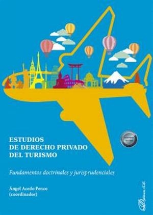 ESTUDIOS DE DERECHO PRIVADO DEL TURISMO | 9788411703512 | ACEDO PENCO, ÁNGEL