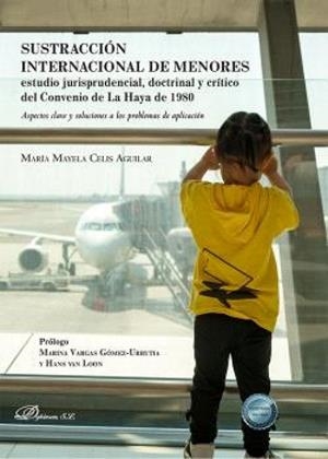SUSTRACCION INTERNACIONAL DE MENORES | 9788411704342 | CELIS AGUILAR, MARÍA MAYELA