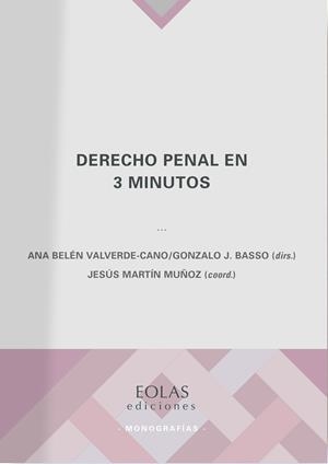 DERECHO PENAL EN 3 MINUTOS | 9788419453907 | VALVERDE-CANO, ANA BELÉN / BASSO, GONZALO J.