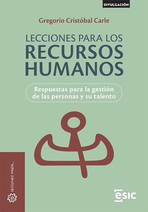 LECCIONES PARA LOS RECURSOS HUMANOS | 9788411920063 | CRISTÓBAL CARLE, GREGORIO