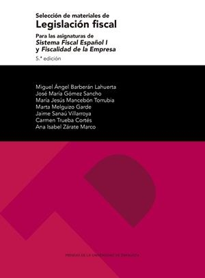 SELECCIÓN DE MATERIALES DE LEGISLACION FISCAL | 9788413407159 | BARBERÁN LAHUERTA, MIGUEL ÁNGEL / GÓMEZ SANCHO, JOSÉ MARÍA / MANCEBÓN TORRUBIA, MARÍA JESÚS