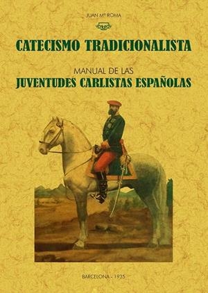 MANUAL DE LAS JUVENTUDES CARLISTAS | 9788411710121 | ROMA, JUAN Mª