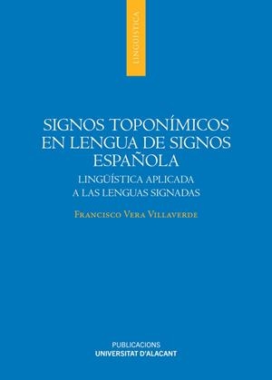 SIGNOS TOPONIMICOS EN LENGUA DE SIGNOS ESPAÑOLA | 9788497178303 | VERA VILLAVERDE, FRANCISCO