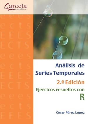 ANALISIS DE SERIES TEMPORALES EJERCICIOS RESUELTOS CON R (2 EDICIÓN) | 9788419034366 | PÉREZ LÓPEZ, CÉSAR