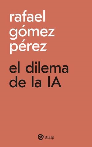 DILEMA DE LA IA | 9788432165276 | GÓMEZ PÉREZ, RAFAEL