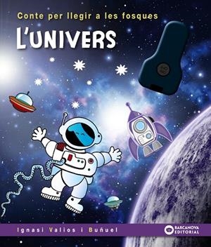CONTES PER LLEGIR A LES FOSQUES. L'UNIVERS | 9788448960216 | VALIOS, IGNASI
