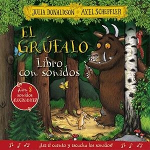 GRÚFALO, EL. LIBRO CON SONIDOS | 9788469640203 | DONALDSON, JULIA