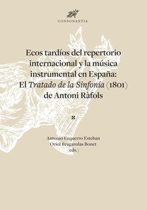 ECOS TARDIOS DEL REPERTORIO INTERNACIONAL Y LA MÚSICA INSTRUMENTAL EN ESPAÑA | 9788491444275