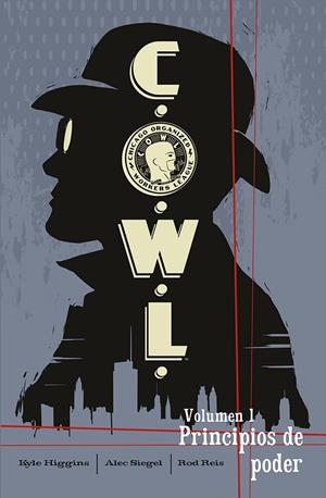 C.O.W.L. 01 : PRINCIPIOS DE PODER | 9788467964646 | HIGGINS, KYLE / DIEGEL, ALEC / ROD REIS
