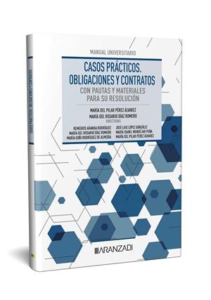 CASOS PRACTICOS OBLIGACIONES Y CONTRATOS | 9788411620420 | DÍAZ ROMERO, MARÍA DEL ROSARIO / PÉREZ ÁLVAREZ, MARÍA DEL PILAR