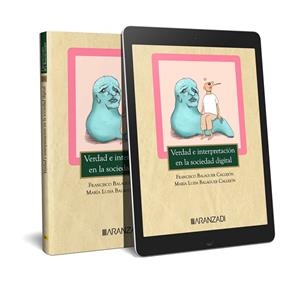 VERDAD E INTERPRETACION EN LA SOCIEDAD DIGITAL | 9788411637992 | BALAGUER CALLEJÓN, FRANCISCO / BALAGUER CALLEJÓN, Mª LUISA