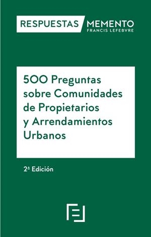500 PREGUNTAS SOBRE COMUNIDADES DE PROPIETARIOS Y ARRENDAMIENTOS (2 ED) | 9788419896124 | LEFEBVRE