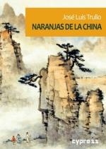 NARANJAS DE LA CHINA | 9788412470475 | TRULLO, JOSE LUIS