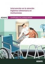 INTERVENCION EN LA ATENCION HIGIENICO ALIMENTARIA EN INSTITUCIONES | 9788411167017 | VARIOS AUTORES