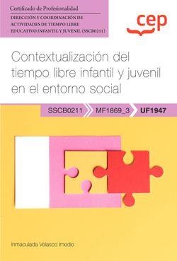 CONTEXTUALIZACION DEL TIEMPO LIBRE INFANTIL Y JUVENIL EN EL ENTORNO SOCIAL | 9788410018907 | VELASCO IMEDIO, INMACULADA