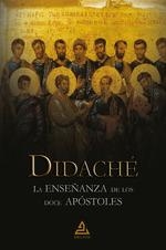 DIDACHÉ. LA ENSEÑANZA DE LOS APOSTOLES | 9788418373749
