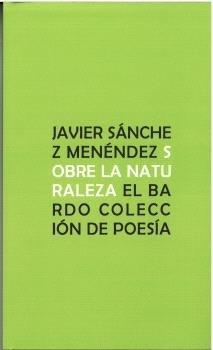 SOBRE LA NATURALEZA | 9788482552477 | SANCHEZ MENENDEZ, JAVIER
