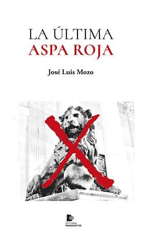 ÚLTIMA ASPA ROJA, LA | 9788412675689 | MOZO, JOSÉ LUIS